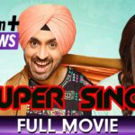 Super Singh – Punjabi Movie – Diljit Dosanjh, Sonam Bajwa, Meherbaan Singh, Rana Ranbir